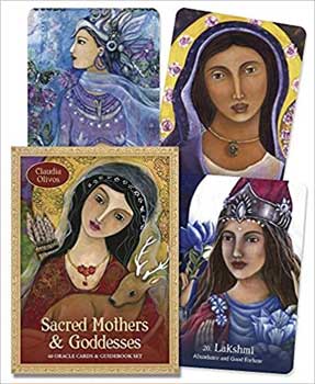 Sacred Mothers & Goddesses oracle by Claudia Olivos